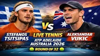 Stefanos Tsitsipas Vs Aleksandar Vukic 🎾LIVE TENNIS ATP Adelaide Australia 2026 🎾Round Of 32