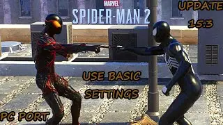 SPIDER MAN 2 PC PORT 1.5.3 HOTFIX USE BEST SETTINGS || PC GAMEPLAY