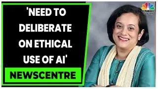 NASSCOM's Debjani Ghosh On Pace Of AI Evolution & Ethics | Newscentre | CNBC-TV18