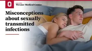 Misconceptions about sexually transmitted infections | Ohio State Medical Center
