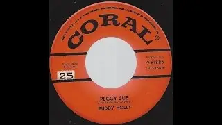 Buddy Holly - Peggy Sue - '57 Rockabilly Rock & Roll on Coral label