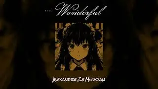 Wonderful, (Super slowed + Reverb)