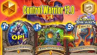 NEW Legendary Minion In My Control Warrior 12.0 Deck At Across the Timeways Min-Set | Hearthstone