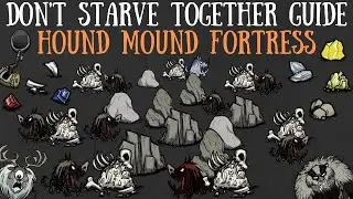 Don't Starve Together Guide: Hound Mound Fortress Setpiece