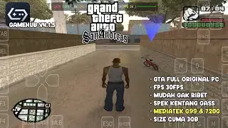 GAMEHUB V4.1.5 - TUTORIAL LENGKAP GTA SA ORIGINAL WINDOWS DI ANDROID TERBARU!! MEDIATEK G99
