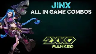 Jinx All Tutorial Combos (Beginner, Intermediate, Advanced, Expert) | 2XKO Guides