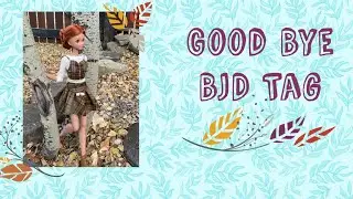 Good Bye BJD Tag