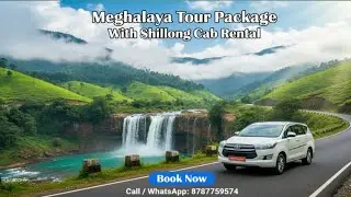 Meghalaya Tour Package with Local Cab & Guide