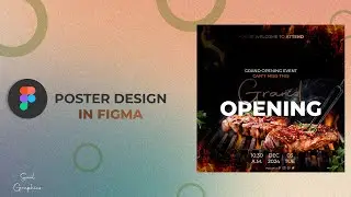 Grand Opening Food Poster Design in Figma With Soul Graphics  | Figma Tutorial