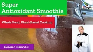 Super Antioxidant Smoothie