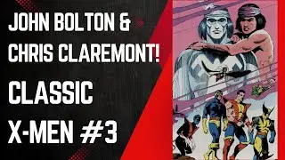 Funeral For Thunderbird! Classic X-Men #3, John Bolton & Chris Claremont!