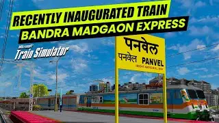RECENTLY INAUGURATED TRAIN - 10115 BANDRA MADGAON EXPRESS | KONKAN RAILWAY | MSTS LIVE