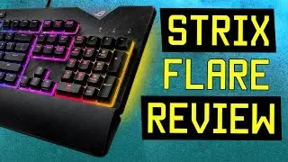 ASUS ROG Strix Flare Review - Best Mechanical Gaming Keyboard in 2018?