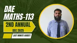 DAE Math - 113 2nd annual paper last minute guide to get pass and score good marks!! 