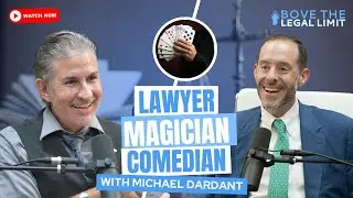 Lawyer, Magician, Comedian with Michael Dardant | Episode 23