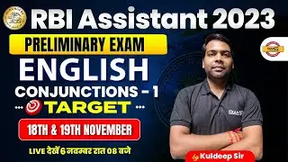 RBI ASSISTANT 2023 / IBPS PO || ENGLISH || Conjunctions - 1 || BY KULDEEP SIR