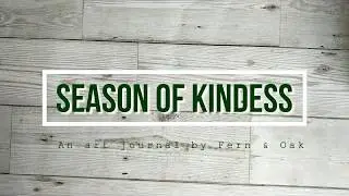 Season of Kindness: art journal flip through