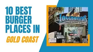 10 Best Burger Places in Gold Coast  | Where to Eat in Gold Coast | Australia | The Cook Book