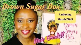 Brown Sugar Box / March 2023/ Izzy & Liv Unboxing #brownsugarbox #izzyandliv