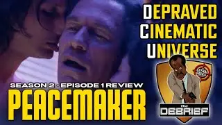 The Depraved Cinematic Universe Strikes Again | Peacemaker S2 Review