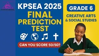 KPSEA 2025 FINAL PREDICTION TEST! 🏆 Grade 6 Creative Arts & Social Studies  Pass with Confidence!
