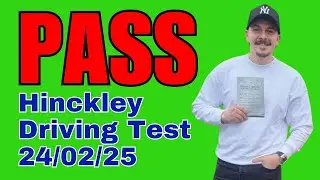 Driving Test - Hinckley 24/02/25 - Dashcam Footage - Full Commentary