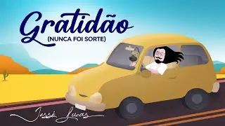 JESSÉ LUCAS | GRATIDÃO (CLIPE OFICIAL)
