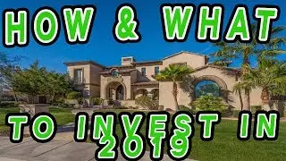 HOW and WHAT to INVEST in 2019!
