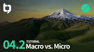 World Creator 2 Fundamentals | 04.2 | Macro vs. Micro Effects