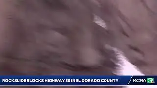 LIVE | Large rockslide blocks Highway 50 in El Dorado County at Echo Summit