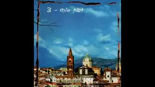 Three Mile Pilot - And Old Town We Once Knew (2000) FULL COMPILATION