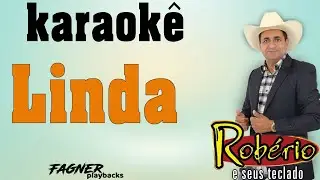 KARAOKÊ :  LINDA  - RITMO :ROBERIO E SEUS TECLADOS