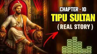 TIPU SULTAN REAL STORY (CHAPTER - 10)