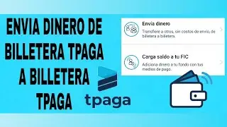C&oacute;mo transferir dinero de tpaga a tpaga ( env&iacute;a dinero de billetera Tpaga a billetera Tpaga