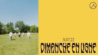 la Chapelle en ligne | Dimanche 31 juillet 2022