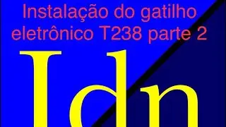 Instalação do gatilho eletrônico T238 parte 2