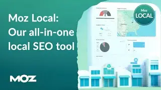Introduction to Moz Local: A 5-Minute Overview of the All-In-One Tool for Local SEO