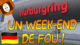 VLOG - MA PREMIÈRE FOIS AU NÜRBURGRING + FAQ 🥨!