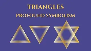 SACRED GEOMETRY AND MAGICAL SYMBOLS  - TRIANGLES - Harmony of Consciousness and Subconsciousness