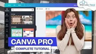 Canva Pro Introduction | Features & Benefits - Complete Overview