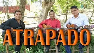 Atrapado Guitarras de la Sierra ft Los Ángeles del Mar