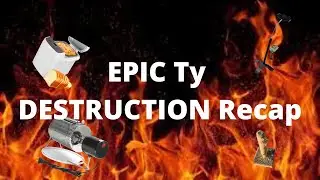 EPIC Ty DESTRUCTION 2022 Recap