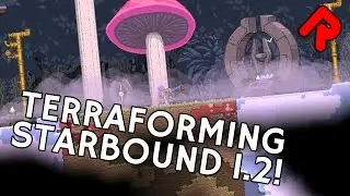 What's new in Starbound 1.2: Terraforming planets! | Starbound 1.2 preview