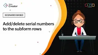 How to automatically add serial numbers to subform rows in Zoho Creator?