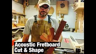 #13 Fretboard Cut & Shape