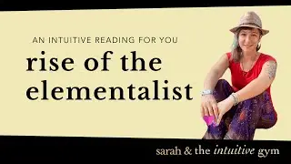 Rise of the Elementalists ~ An intuitive tarot reading for courageous self-leadership!