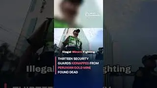 Thirteen security guards kidnapped from Peruvian gold mine found dead #crime #law #crisis