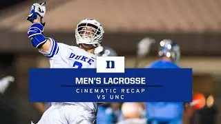 Duke Men's Lacrosse Cinematic Recap vs UNC 05/01/22
