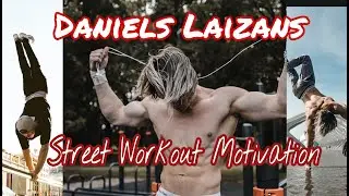 Daniels Laizans - Calisthenics Monster - Street Workout Motivation [N3WPORT x M.I.M.E - Touchdown]