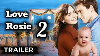 Love, Rosie (2) Trailer Oficial | 2025